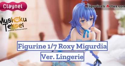 https://figurines-actus.com/uploads/2024/06/figurine-mushoku-tensei-jobless-reincarnation-roxy-migurdia-ver-lingerie-claynel-couv-a_featured.webp