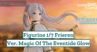 https://figurines-actus.com/uploads/2024/07/figurine-frieren-beyond-journeys-end-frieren-ver-magic-of-the-eventide-glow-good-smile-company-couv-a_featured.webp