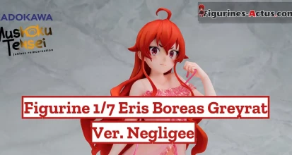 https://figurines-actus.com/uploads/2025/09/figurine-mushoku-tensei-jobless-reincarnation-eris-boreas-greyrat-ver-negligee-kdcolle-kadokawa-couv-a_featured.webp