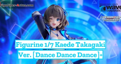 https://figurines-actus.com/uploads/2025/09/figurine-the-idolm-at-ster-cinderella-girls-kaede-takagaki-ver-dance-dance-dance-dream-tech-wave-couv-a_featured.webp