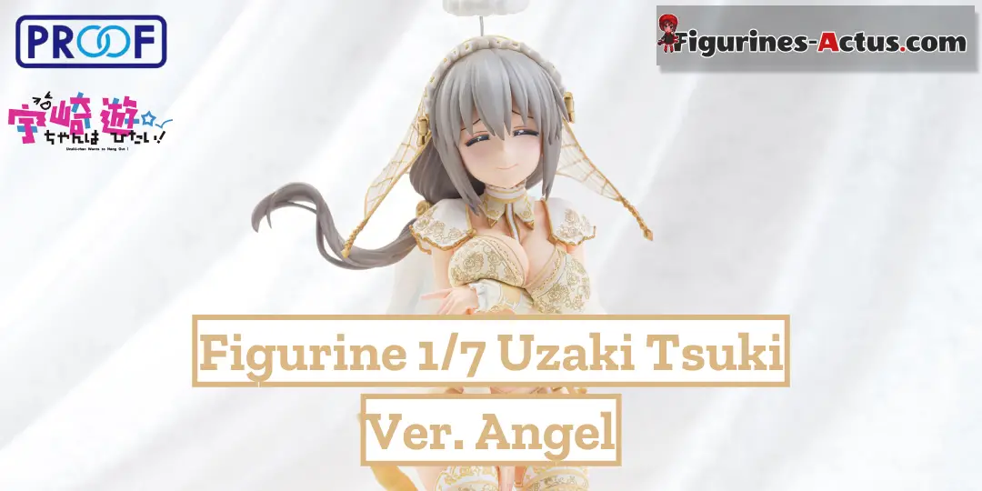 Figurine Uzaki-chan wa Asobitai! - Uzaki Tsuki - Ver. Angel - 1/7 - PROOF
