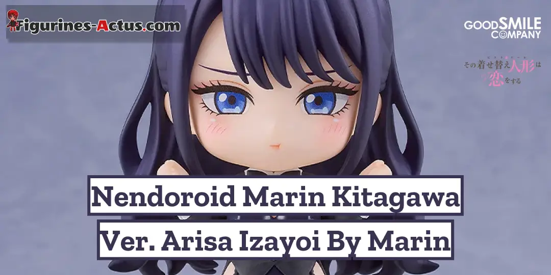 Figurine My Dress-Up Darling - Marin Kitagawa - Ver. Arisa Izayoi by Marin - Nendoroid - Good Smile Company
