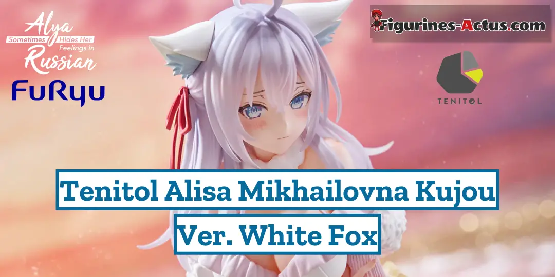 Figurine Alya Sometimes Hides Her Feelings in Russian - Alisa Mikhailovna Kujou - Ver. White Fox - Tenitol - FuRyu