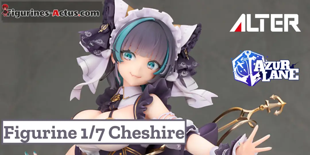 Figurine Azur Lane - Cheshire - 1/7 - Alter Couv A
