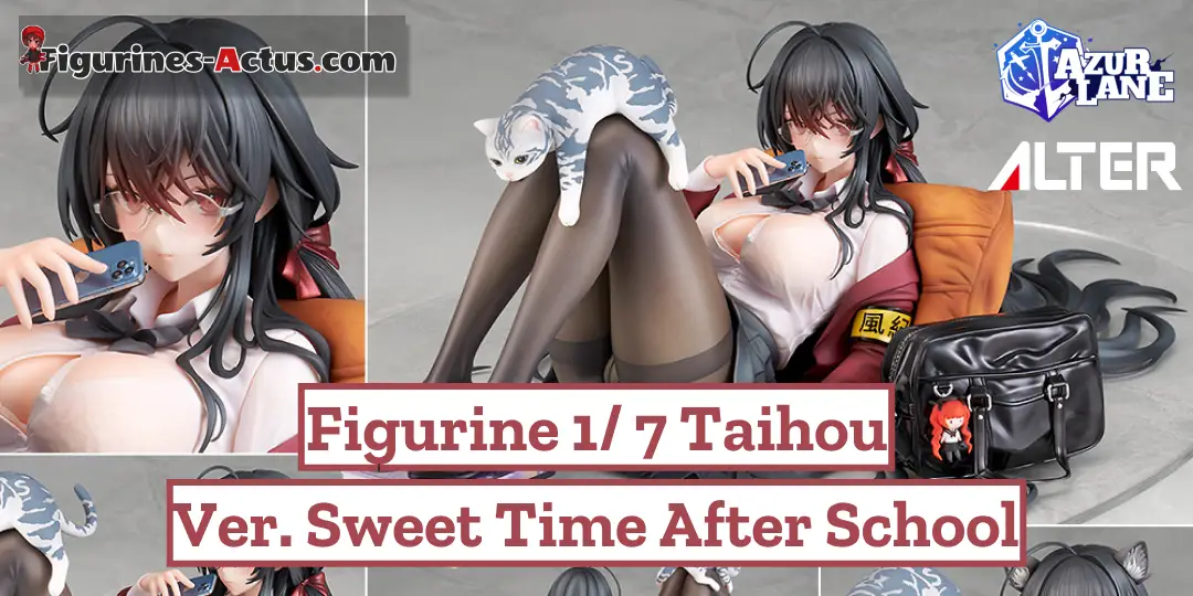Figurine Azur Lane - Taihou - Ver. Sweet Time After School - Alter Couv A