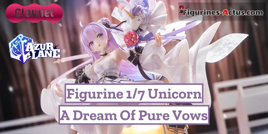 Figurine Azur Lane - Unicorn - Ver. A Dream of Pure Vows - 1/7 - Claynel