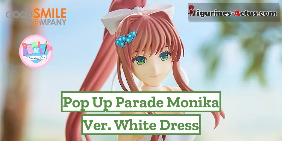 Figurine Doki Doki Literature Club! - Monika - Ver. White Dress - Pop Up Parade - Good Smile Company