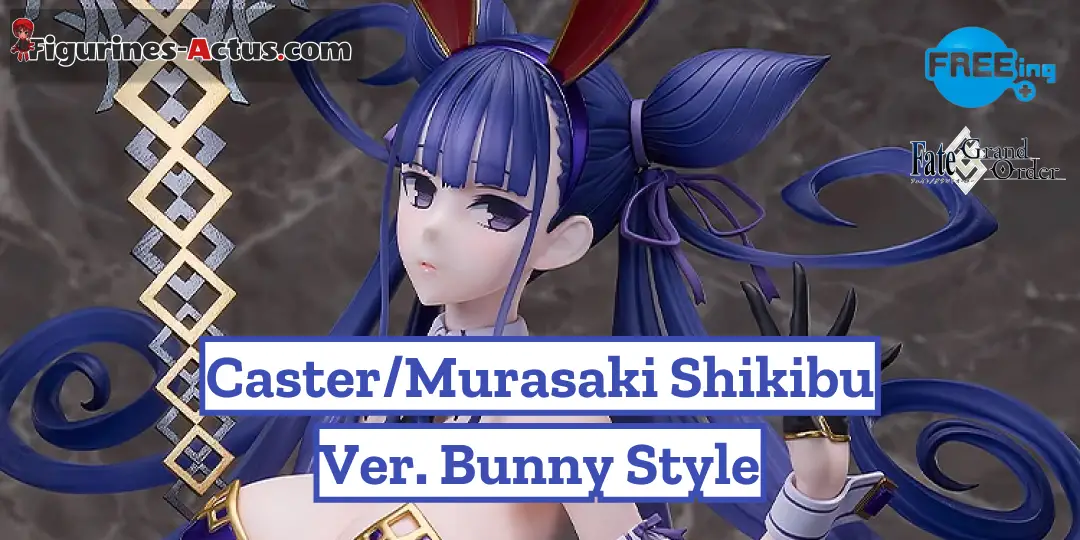 Figurine Fate/Grand Order - Caster/Murasaki Shikibu - Ver. Bunny Style - 1/4 - B-Style - FREEing