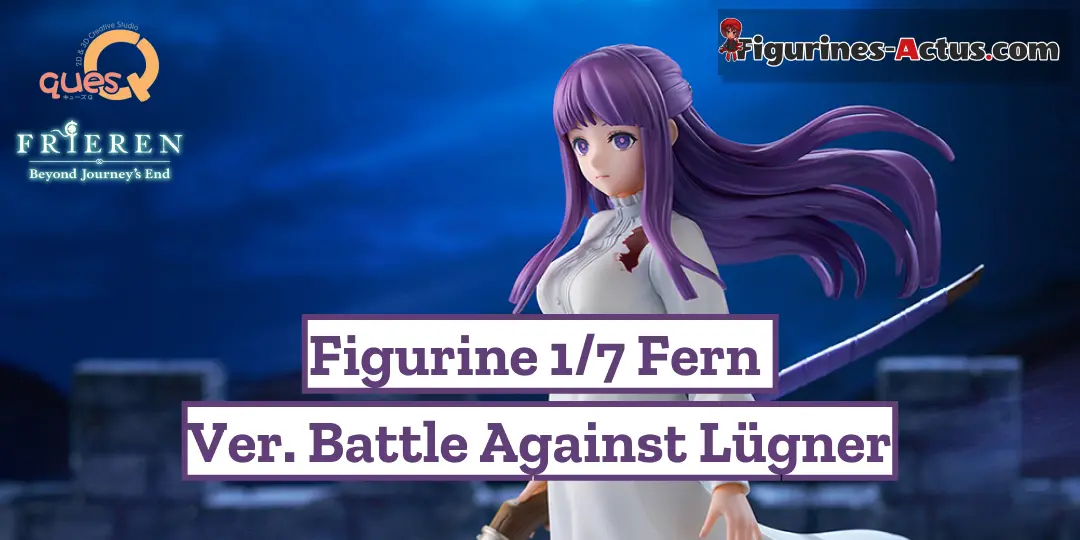 Figurine Frieren: Beyond Journey's End - Fern - Ver. Battle Against Lügner - 1/7 - Ques Q