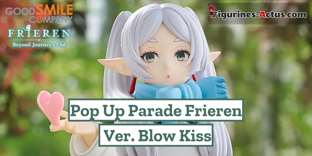 Figurine Frieren: Beyond Journey's End - Frieren - Pop Up Parade - Ver. Blow Kiss - Good Smile Company