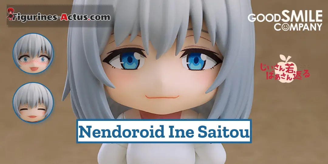 Figurine Grandpa and Grandma Turn Young Again - Ine Saitou - Nendoroid - Good Smile Company