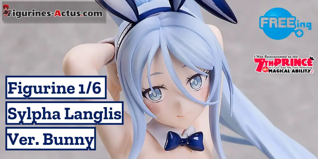 Figurine I Was Reincarnated as the 7th Prince so I Can Take My Time Perfecting My Magical Ability - Sylpha Langlis - Ver. Bunny - 1/6 - B-Style - FREEing