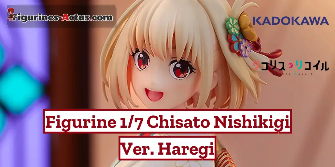Figurine Lycoris Recoil - Chisato Nishikigi - Ver. Haregi - 1/7 - KDcolle - Kadokawa