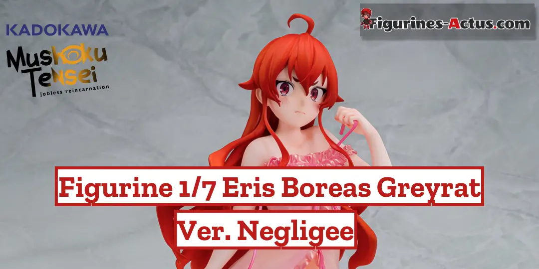 Figurine Mushoku Tensei: Jobless Reincarnation - Eris Boreas Greyrat - Ver. Negligee - 1/7 - KDcolle - Kadokawa