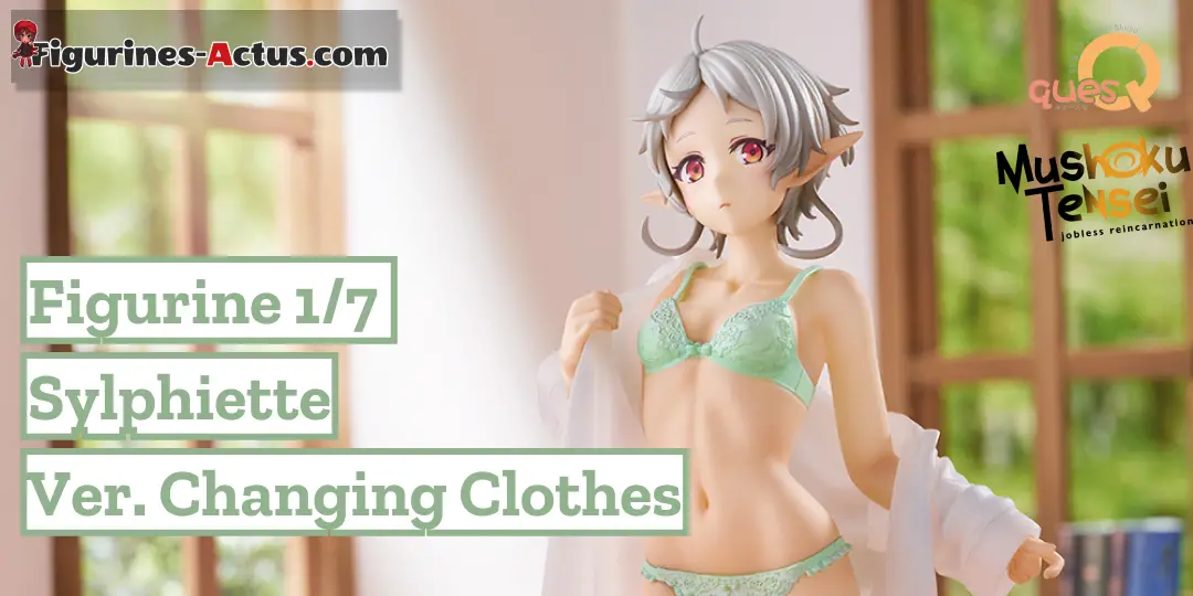 Figurine Mushoku Tensei: Jobless Reincarnation - Sylphiette - Ver. Changing Clothes - 1/7 - Ques Q