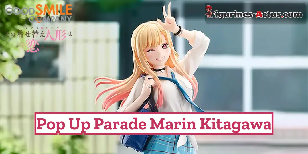 Figurine My Dress-Up Darling - Marin Kitagawa - Pop Up Parade - Good Smile Company