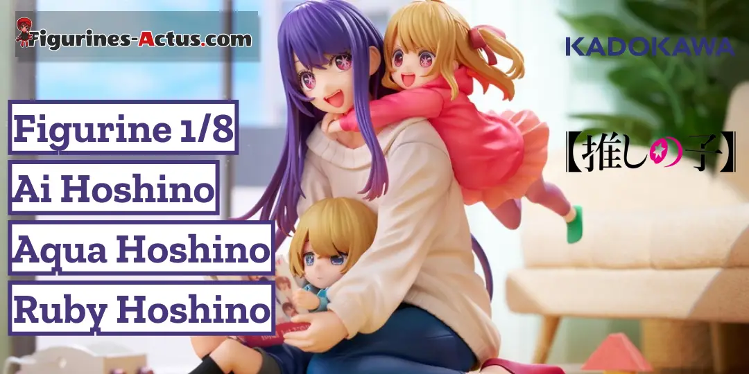 Figurine Oshi no Ko - Ai Hoshino, Aquamarine Hoshino et Ruby Hoshino - 1/8 - KDcolle - Kadokawa