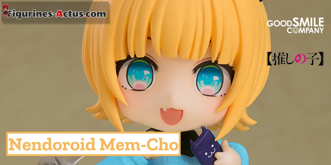 Figurine Oshi no Ko - Mem-Cho - Nendoroid - Good Smile Company