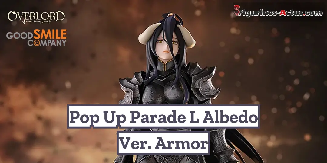 Figurine Overlord - Albedo - Ver. Armor - Pop Up Parade L - Good Smile Company