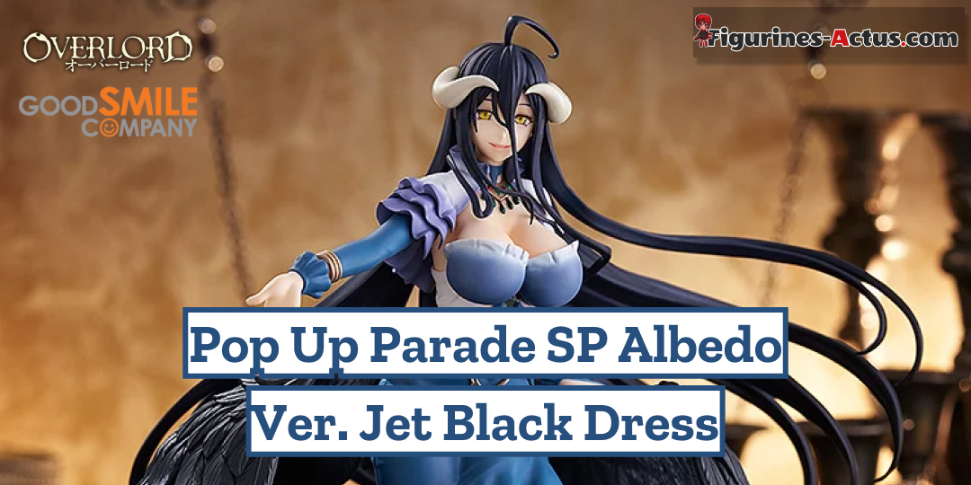 Figurine Overlord - Albedo - Ver. Jet Black Dress - Pop Up Parade SP - Good Smile Company