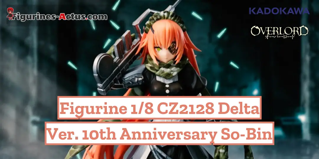 Figurine Overlord - CZ2128 Delta - Ver. 10th Anniversary So-bin - 1/8 - KDcolle - Kadokawa