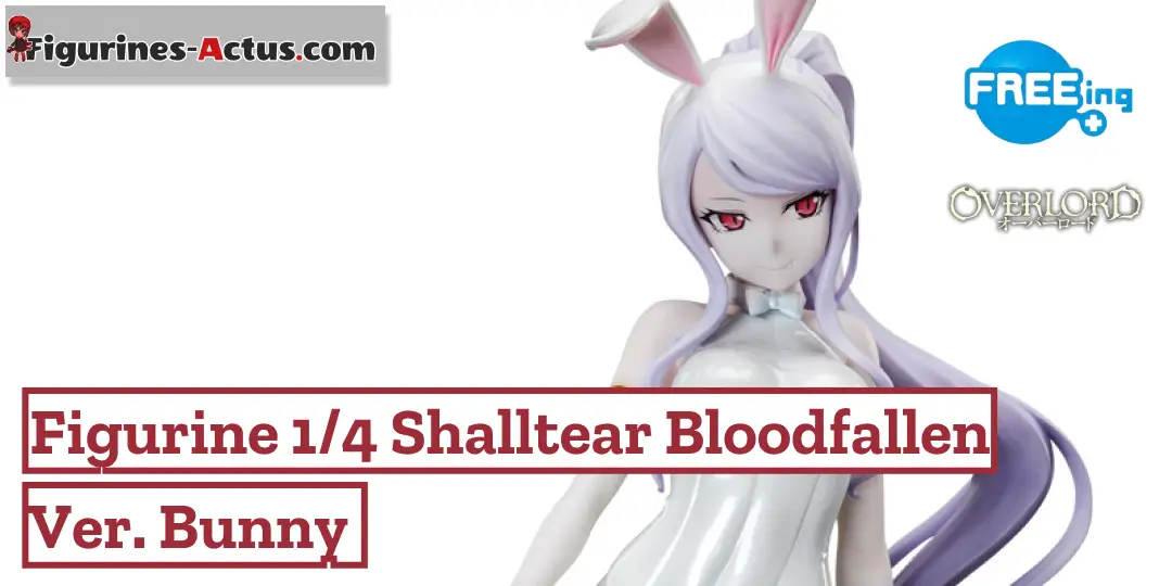 Figurine Overlord - Shalltear Bloodfallen - Ver. Bunny - 1/4 - B-Style - FREEing