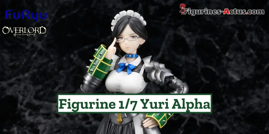 Figurine Overlord - Yuri Alpha - 1/7 - F:Nex - FuRyu