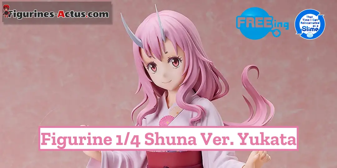 Figurine Tensei shitara Slime Datta Ken - Shuna - Ver. Yukata - 1/4 - B-Style - FREEing