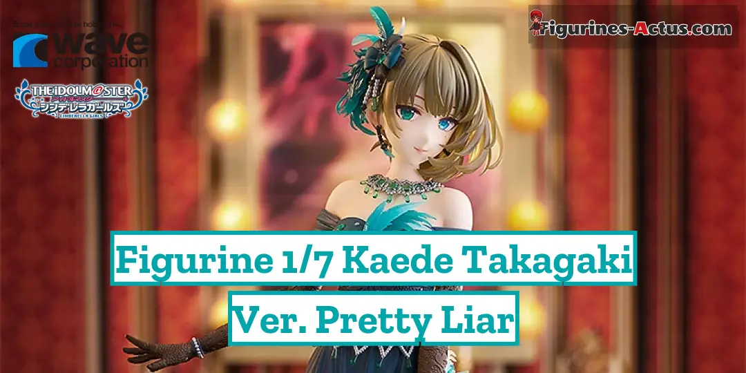 Figurine THE iDOLM@STER Cinderella Girls - Kaede Takagaki - Ver. Pretty Liar - 1/7 - Dream Tech - Wave