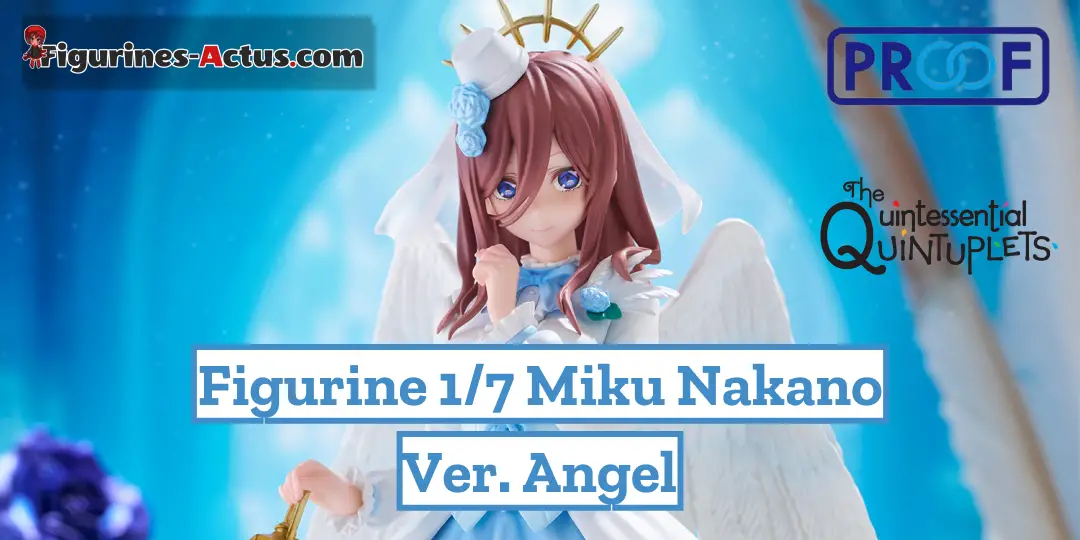 Figurine The Quintessential Quintuplets - Miku Nakano - Ver. Angel - 17 - PROOF