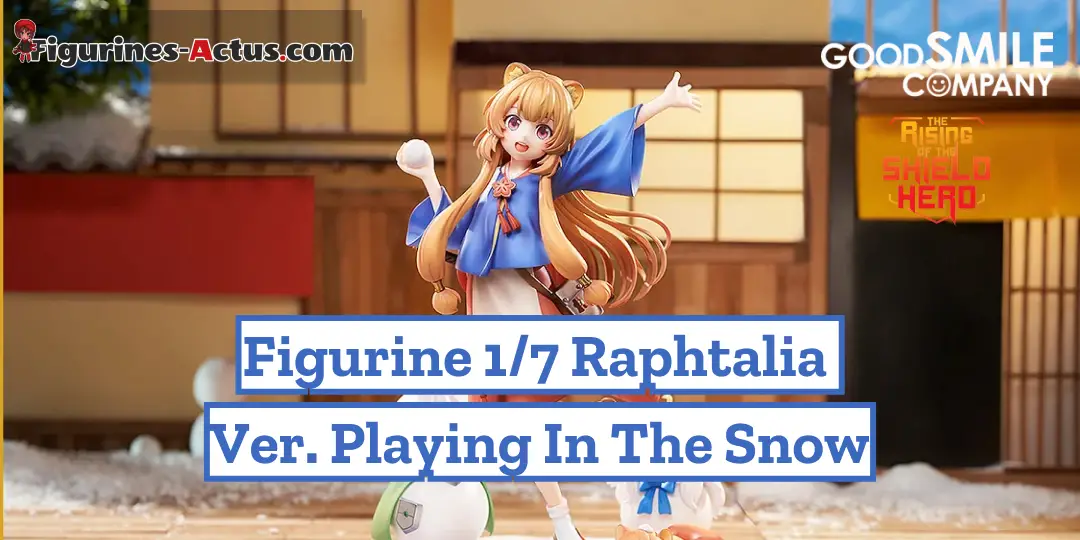 Figurine The Rising of the Shield Hero - Raphtalia - Ver. Playing in the Snow - 1/7 - Good Smile Company