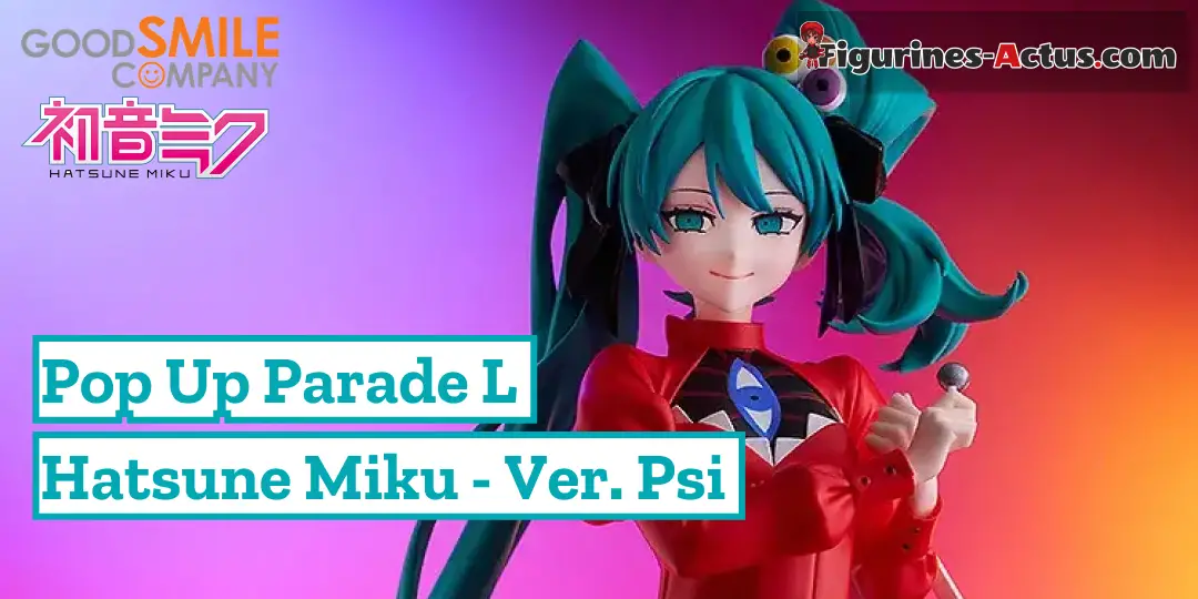 Figurine Vocaloid - Hatsune Miku - Ver. Psi - Pop Up Parade L - Good Smile Company